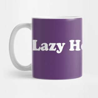 lazy hedonist Mug